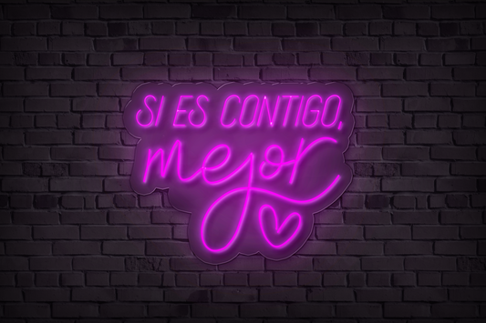 "Si es contigo mejor"